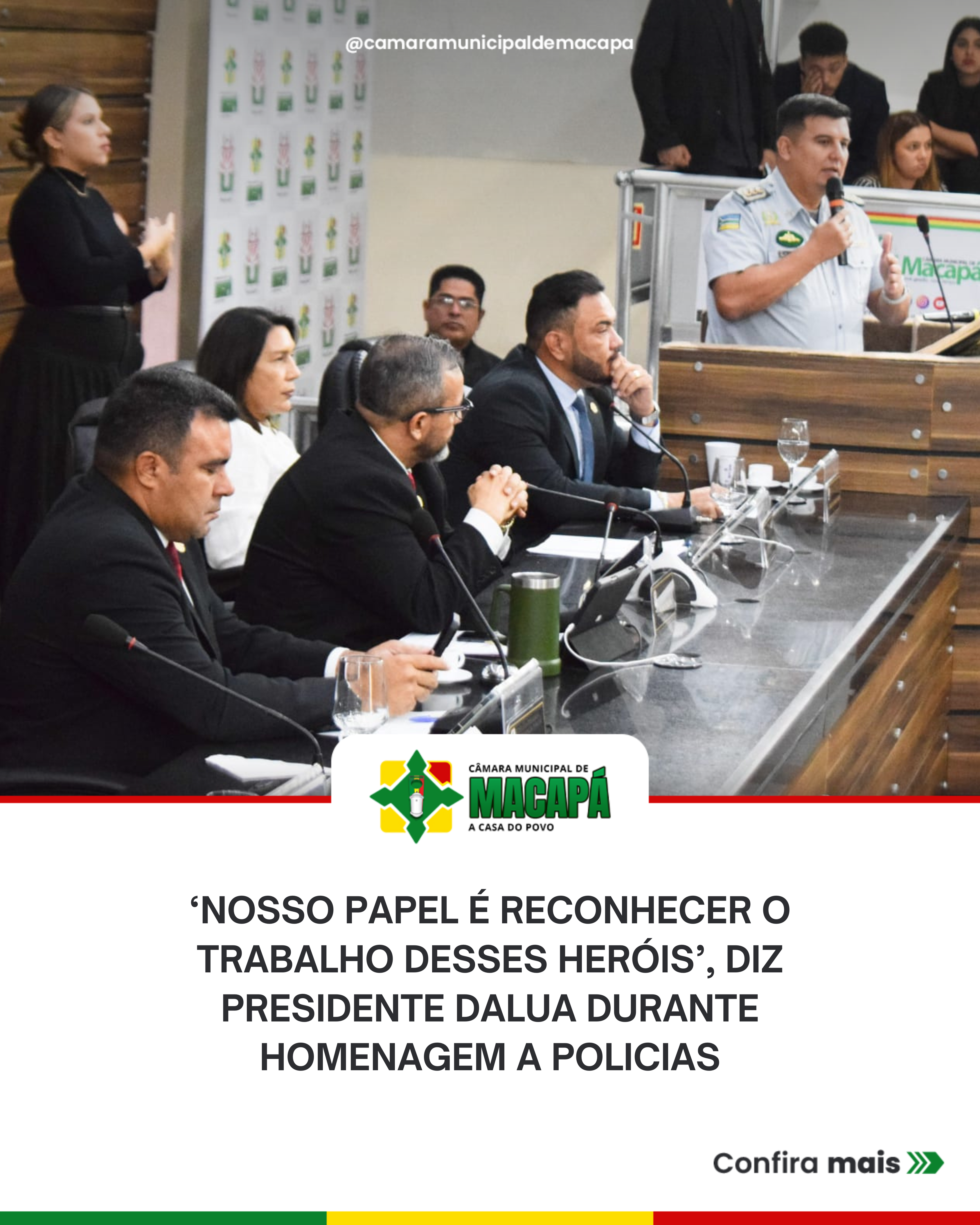 ‘Nosso papel é reconhecer o trabalho desses heróis’, diz presidente DaLua durante homenagem a policias