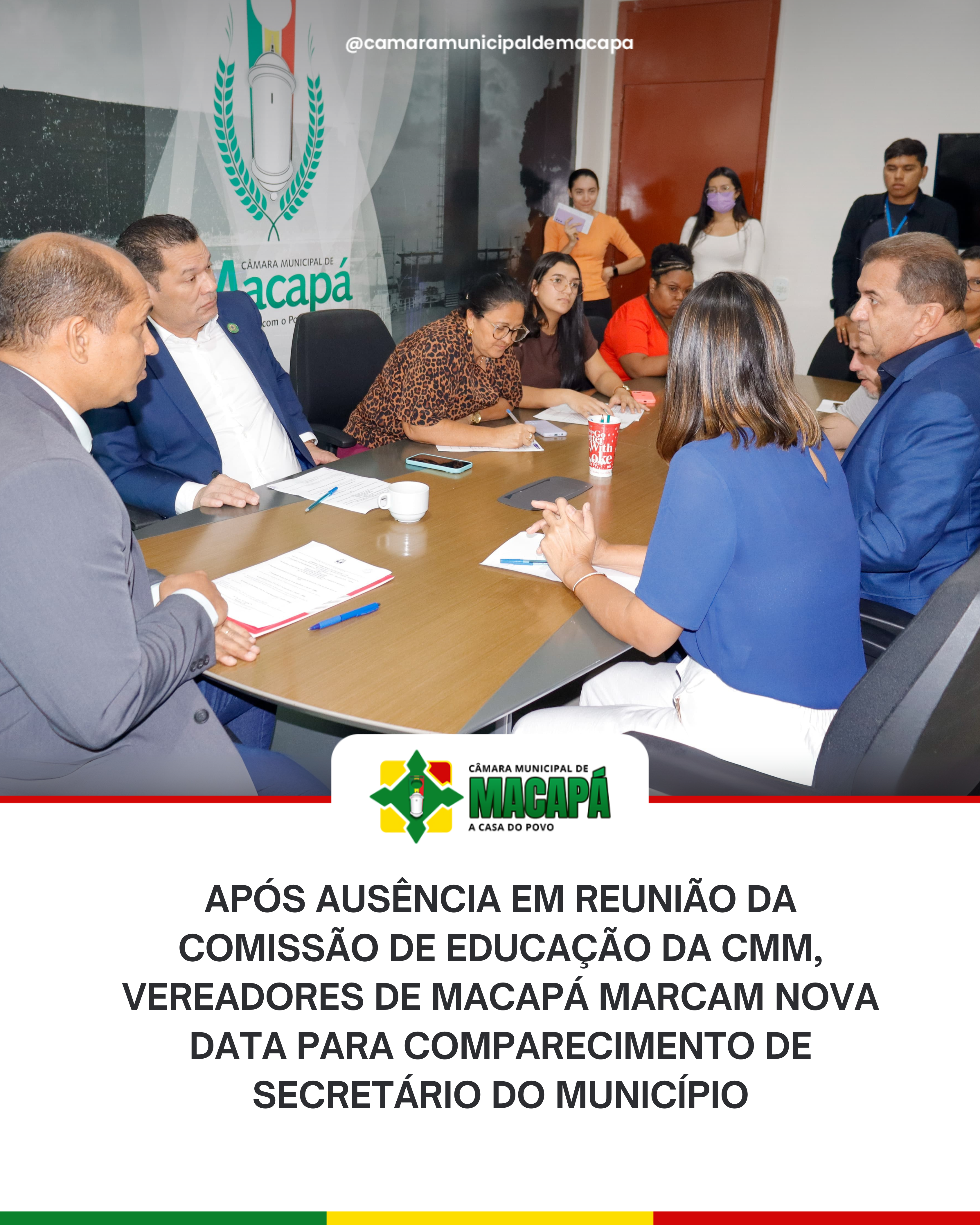 Após ausência em reunião da Comissão de Educação da CMM, vereadores de Macapá marcam nova data para comparecimento de secretário do município  