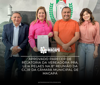 Aprovado parecer de relatoria da Vereadora Pra. Léia Pelaes na 8° Reunião da CCJR da Câmara Municipal de Macapá
