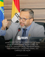 Aprovado PL de Pedro DaLua que cria o Programa Municipal de coleta, transporte, transbordo, tratamento e destino final do caroço de açaí
