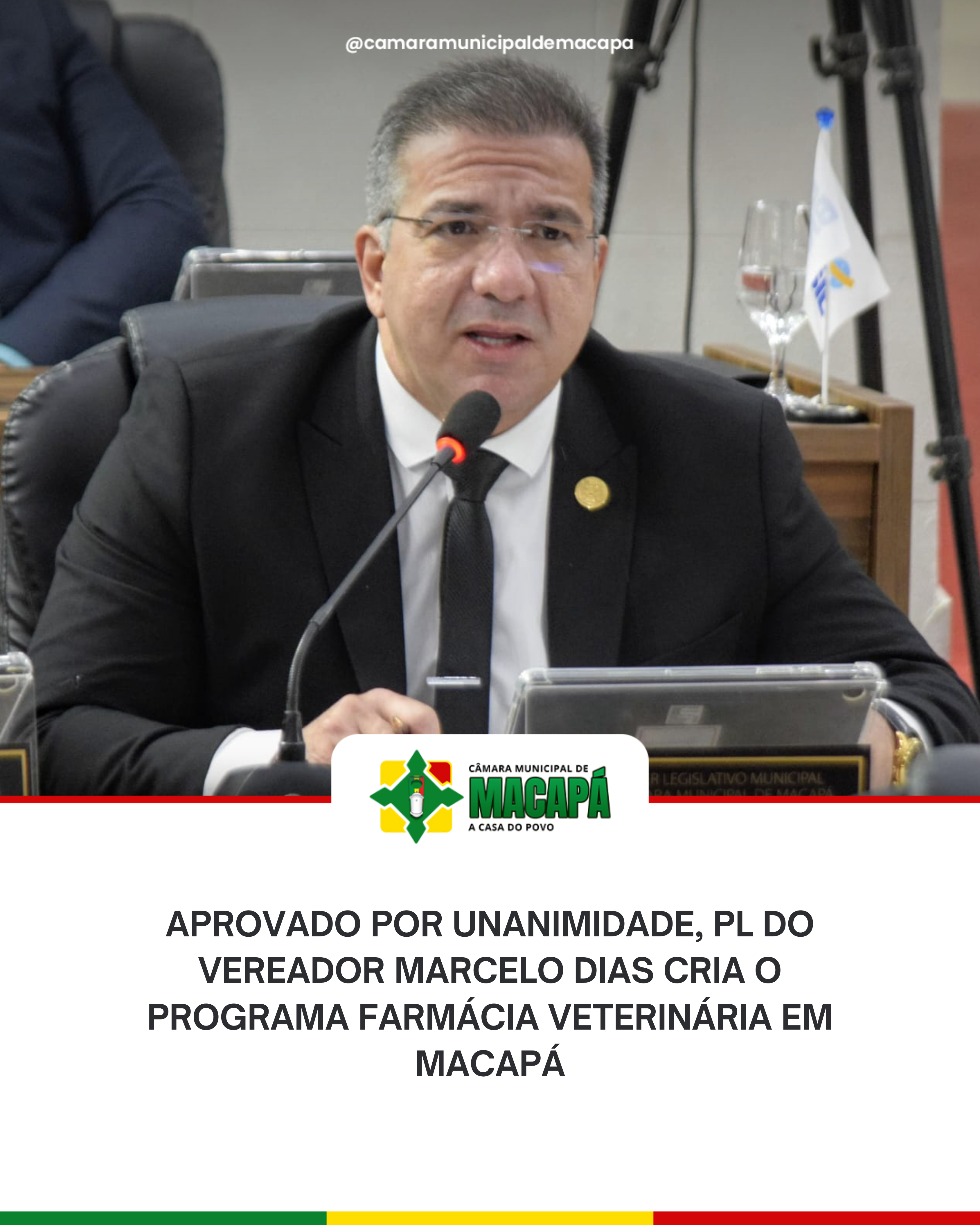 Aprovado por unanimidade, PL do vereador Marcelo Dias cria o Programa Farmácia Veterinária em Macapá