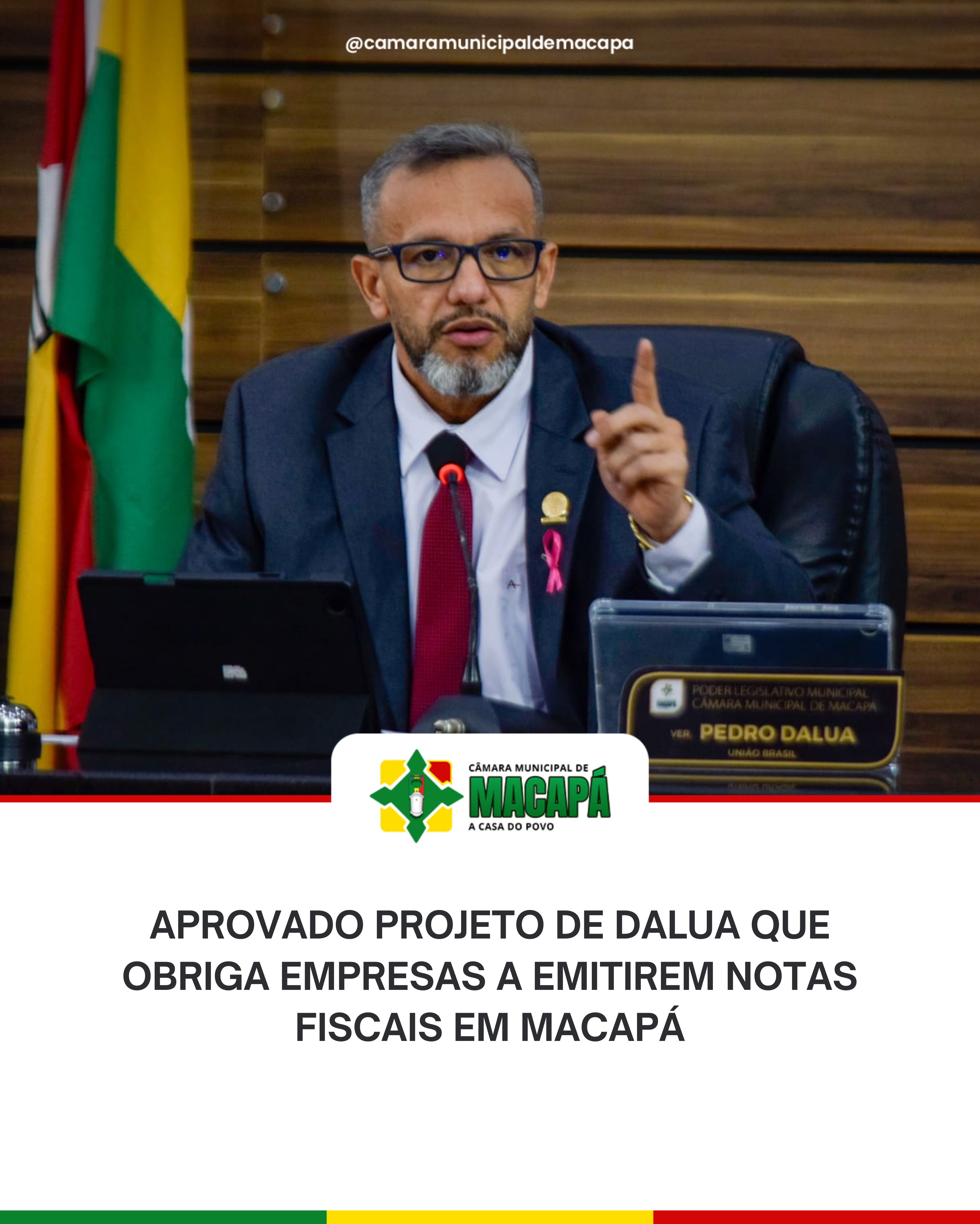 Aprovado projeto de DaLua que obriga empresas a emitirem notas fiscais em Macapá