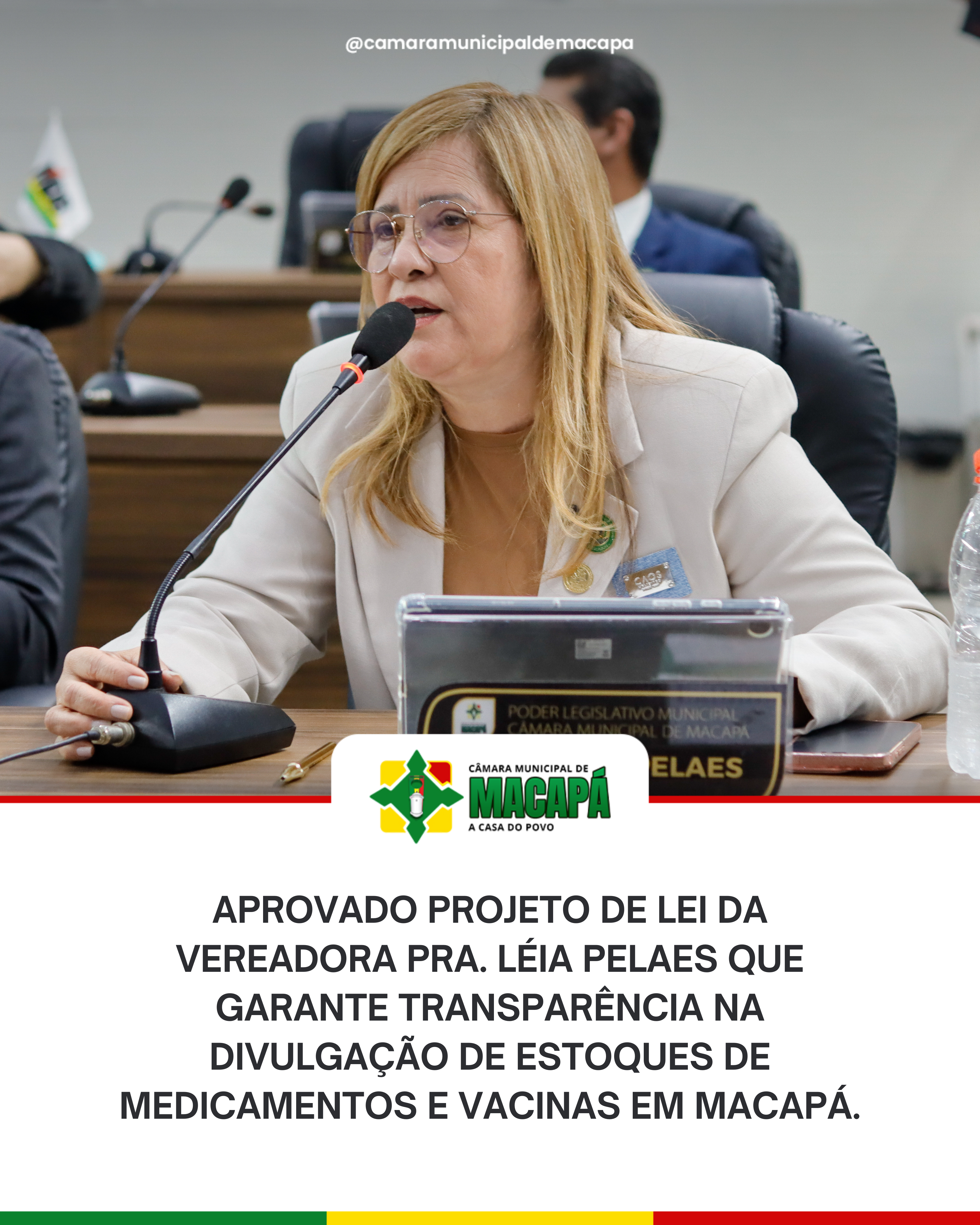 Aprovado projeto de lei da vereadora Pra. Léia Pelaes que garante transparência na divulgação de estoques de medicamentos e vacinas em Macapá.