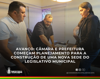 Avanço: Câmara e Prefeitura começam planejamento para a construção de uma nova sede do legislativo municipal