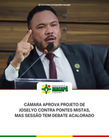 Câmara aprova projeto de Joselyo contra pontes mistas, mas sessão tem debate acalorado