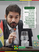 Câmara aprova Projeto de Lei do Vereador Patrick Monte que cria o Dia Municipal do Empreendedor Autista e das Famílias Atípicas