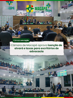 Câmara de Macapá aprova isenção de alvará e taxas para escritórios de advocacia