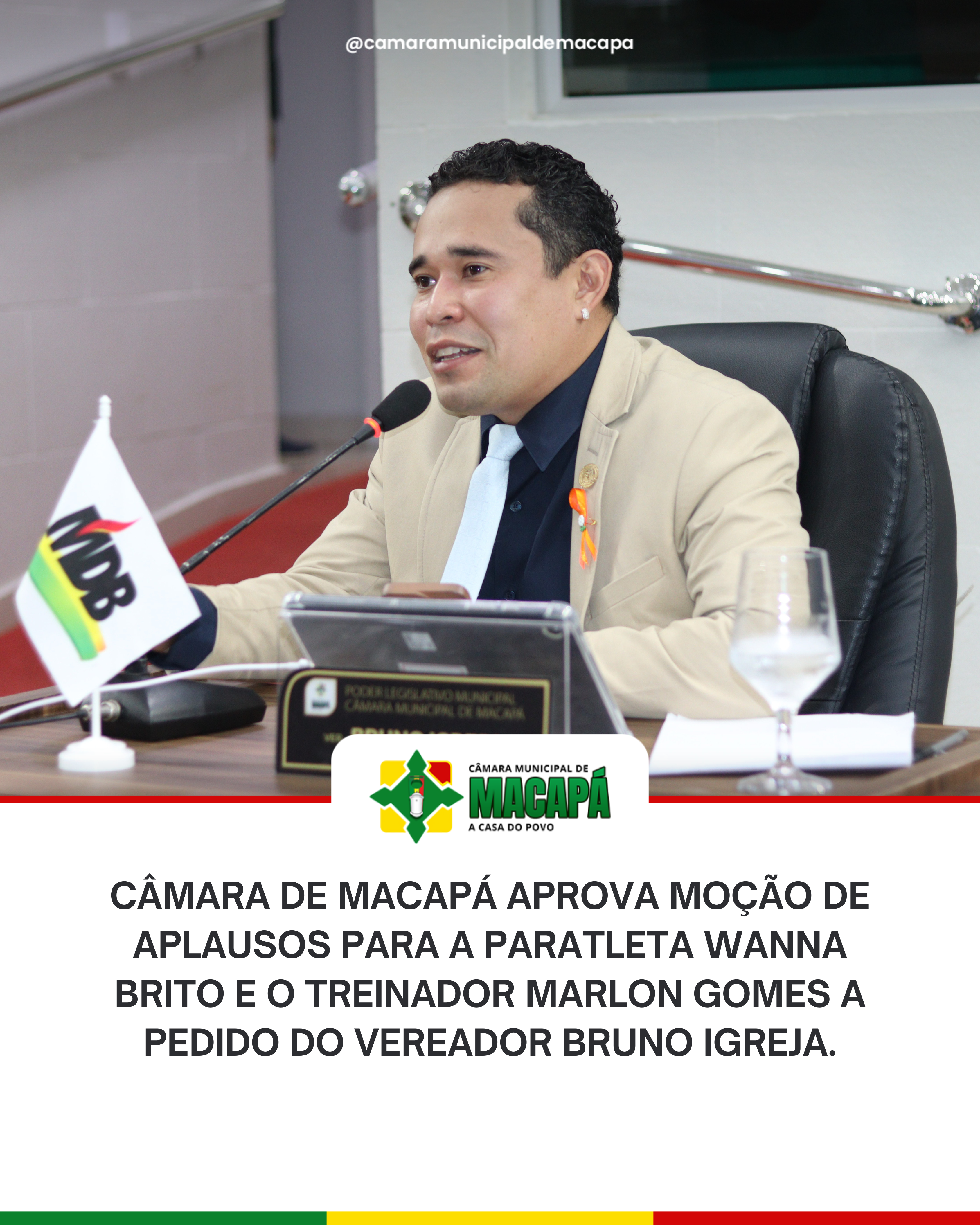 Câmara de Macapá aprova Moção de Aplausos para a paratleta Wanna Brito e o treinador Marlon Gomes a pedido do vereador Bruno Igreja.