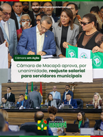 Câmara de Macapá aprova, por unanimidade, reajuste salarial para servidores municipais