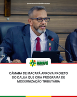 Câmara de Macapá aprova projeto do DaLua que cria programa de modernização tributária