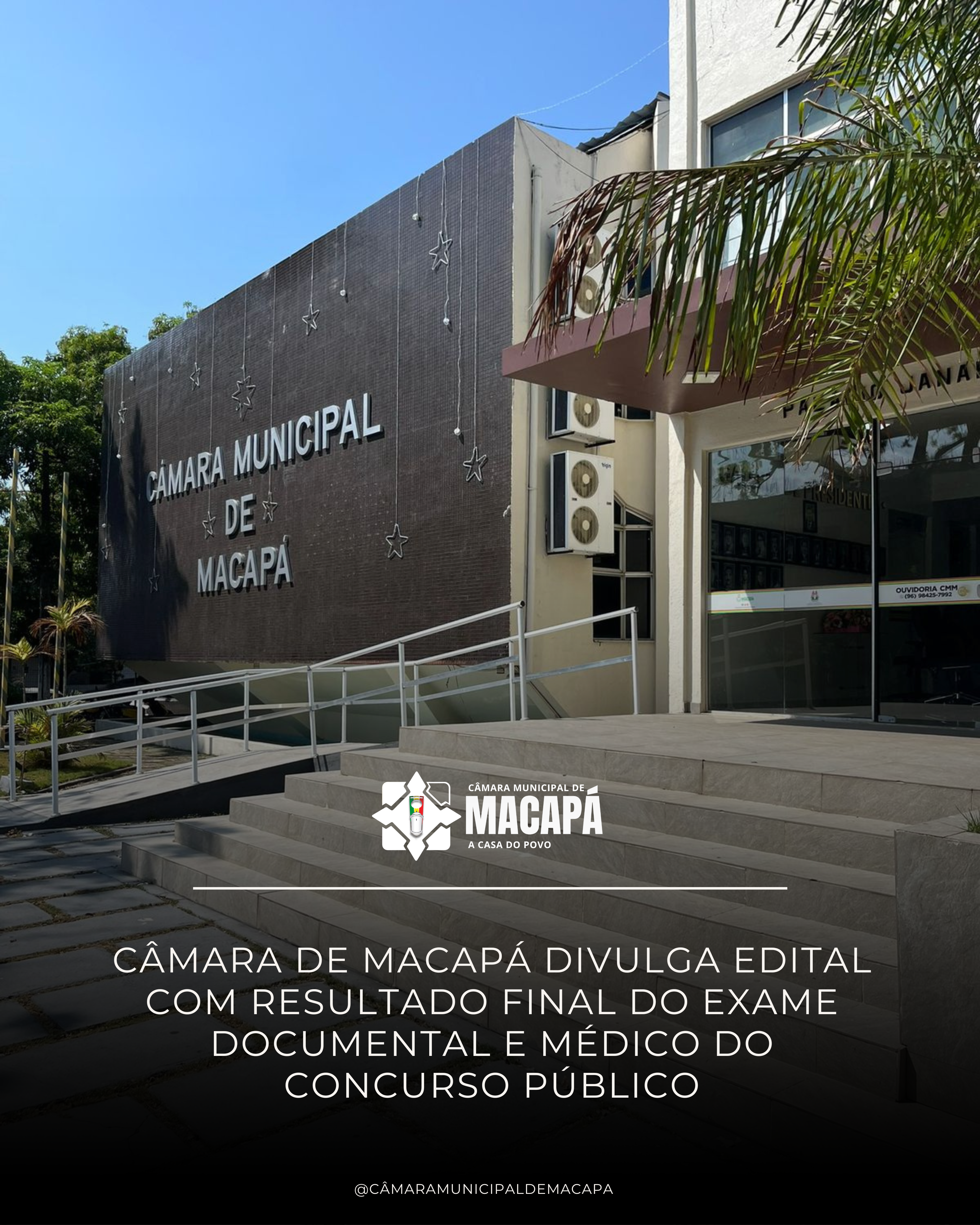 Câmara de Macapá divulga edital com resultado final do exame documental e médico do concurso público