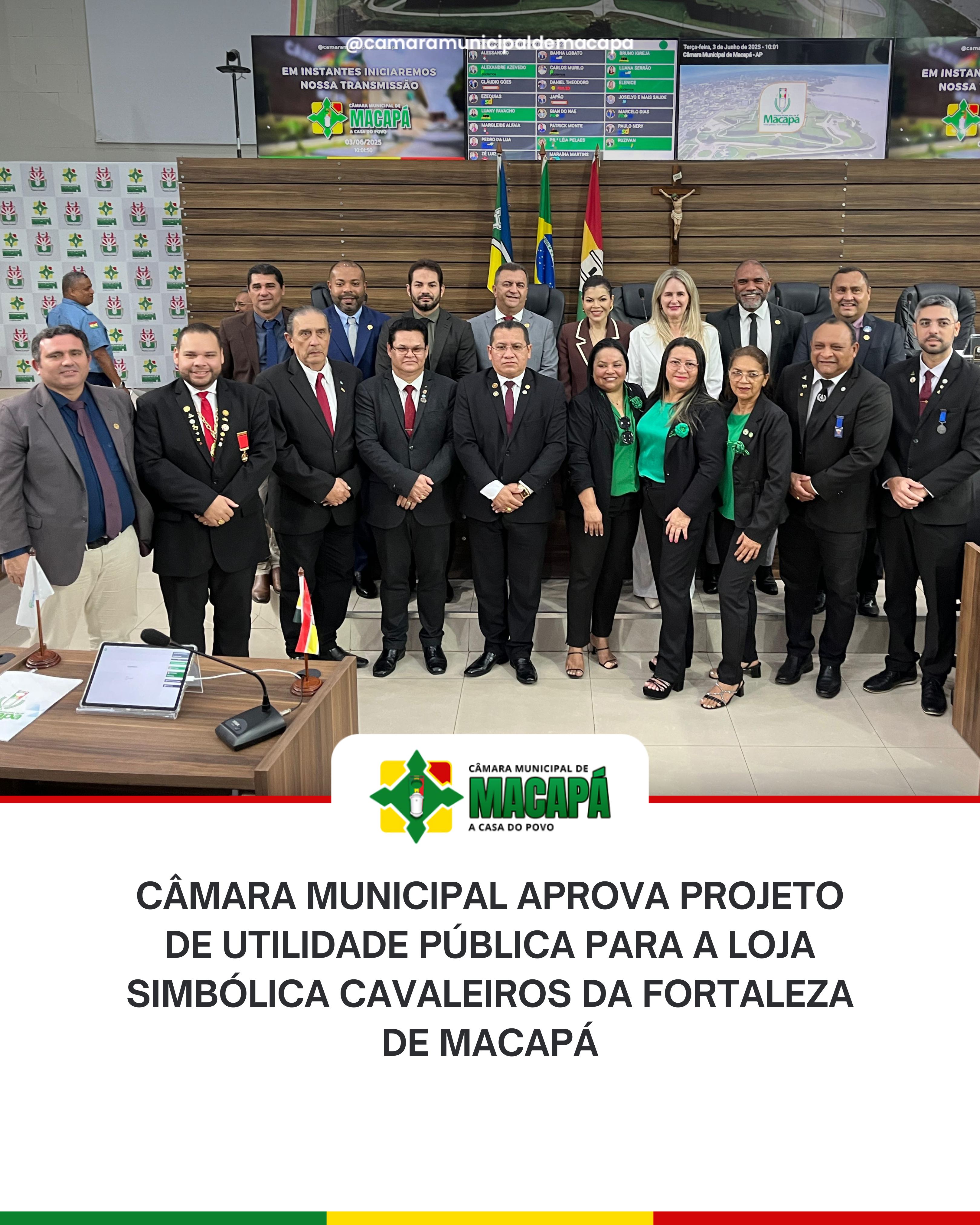 Câmara Municipal aprova projeto de utilidade pública para a Loja Simbólica Cavaleiros da Fortaleza de Macapá
