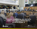 Câmara Municipal de Macapá abre ano legislativo nesta quinta-feira, 6