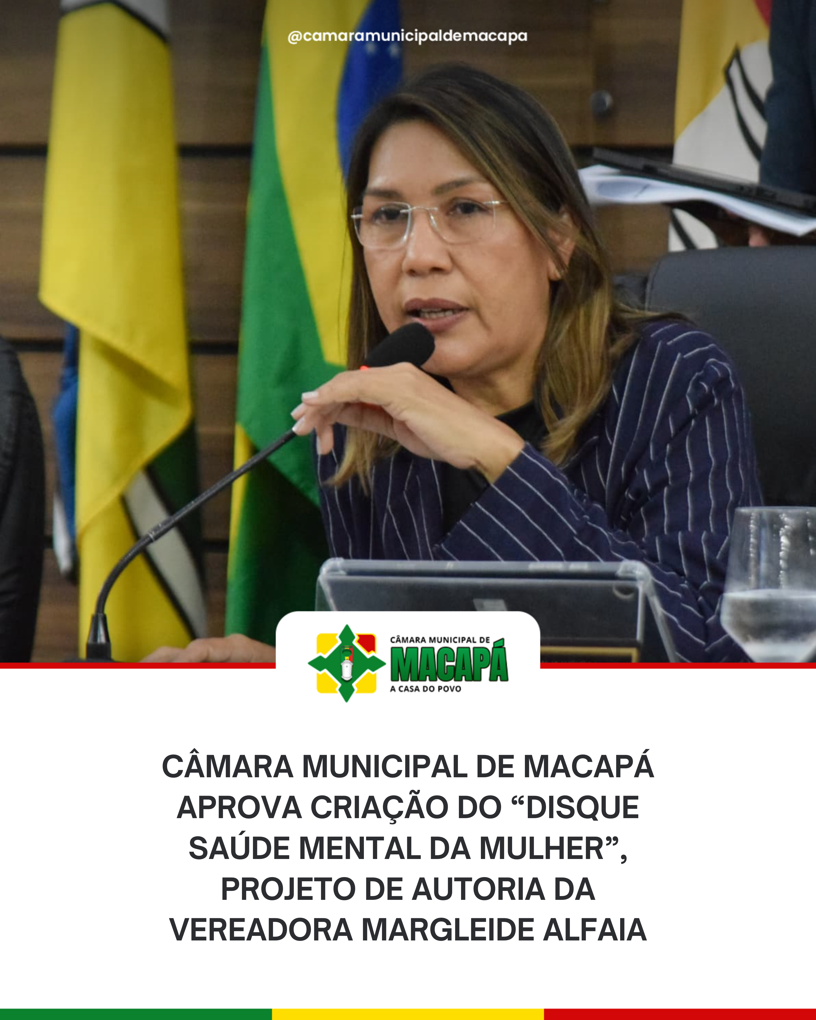 Câmara Municipal de Macapá aprova criação do “Disque Saúde Mental da Mulher”, projeto de autoria da vereadora Margleide Alfaia