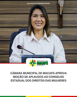 Câmara Municipal de Macapá aprova Moção de Aplausos ao Conselho Estadual dos Direitos das Mulheres