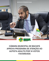 Câmara Municipal de Macapá aprova Programa de Atenção ao Autista Adulto por 14 votos favoráveis
