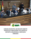 Câmara Municipal de Macapá debate projetos e indicações voltados ao esporte, segurança e serviços urbanos