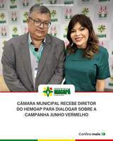Câmara Municipal recebe diretor do HEMOAP para dialogar sobre a Campanha Junho Vermelho