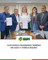 CCJR aprova Programas "Remédio em Casa" e "Família Segura"