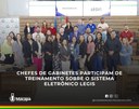  Chefes de gabinetes participam de treinamento sobre o Sistema Eletrônico LEGIS