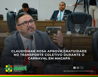 Claudiomar Rosa aprova gratuidade no transporte coletivo durante o carnaval em Macapá