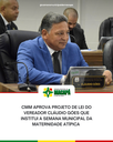 CMM aprova projeto de lei do Vereador Cláudio Góes que institui a Semana Municipal da Maternidade Atípica.