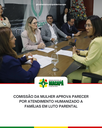 Comissão da Mulher aprova parecer por Atendimento Humanizado a famílias em luto parental.