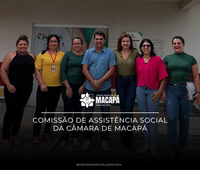 Comissão de Assistência Social da Câmara de Macapá