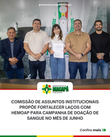Comissão de Assuntos Institucionais propõe fortalecer laços com Hemoap para campanha de doação de sangue no mês de junho
