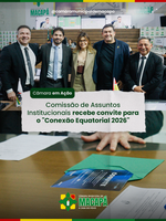 Comissão de Assuntos Institucionais recebe convite para o "Conexão Equatorial 2026"