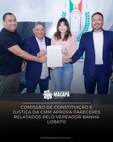 Comissão de Constituição e Justiça da CMM aprova pareceres relatados pelo vereador Banha Lobato