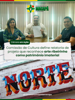 Comissão de Cultura define relatoria de projeto que reconhece arte ribeirinha como patrimônio imaterial