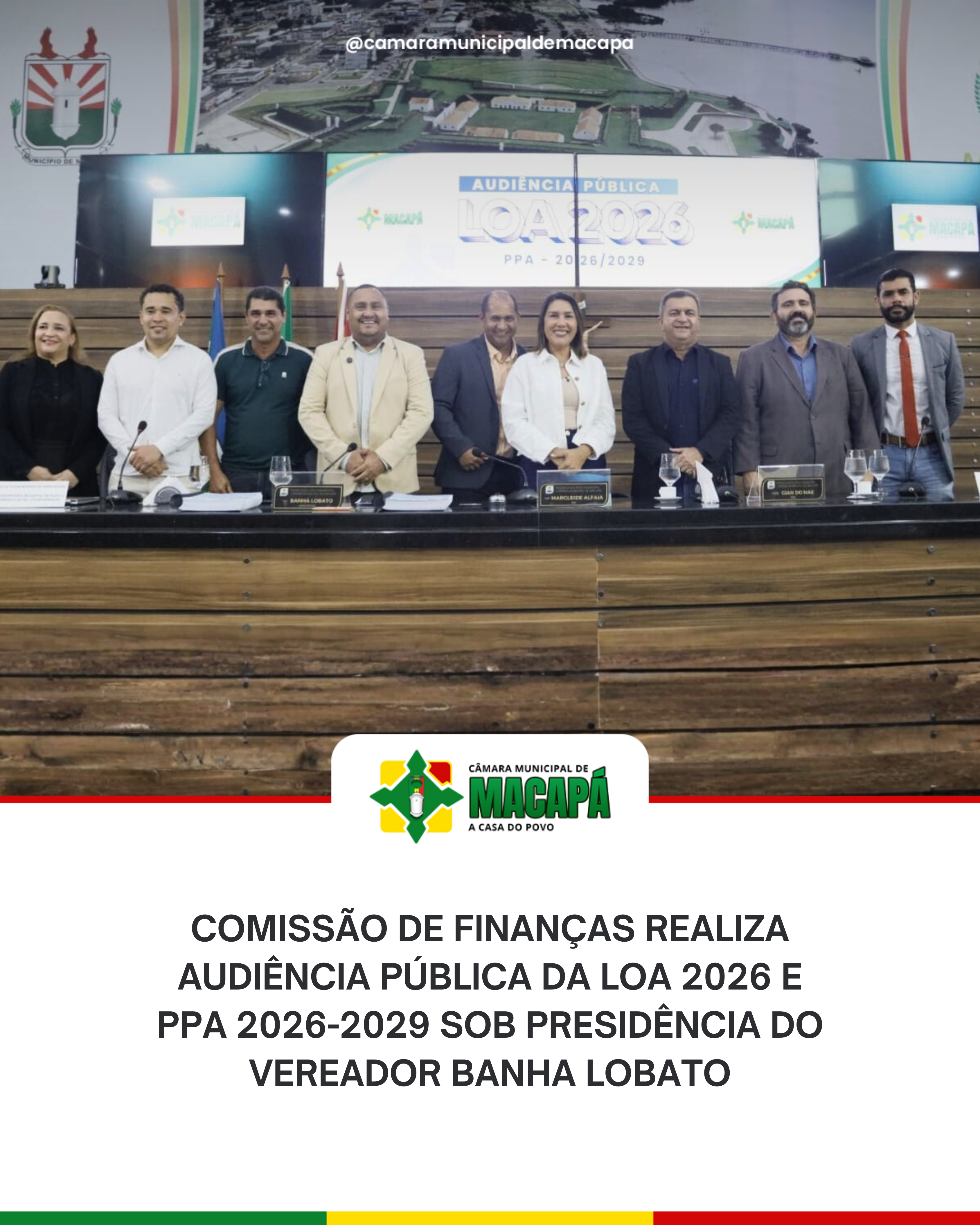 Comissão de Finanças realiza audiência pública da LOA 2026 e PPA 2026–2029 sob a presidência do vereador Banha Lobato