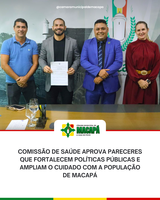 Comissão de Saúde aprova pareceres que fortalecem políticas públicas e ampliam o cuidado com a população de Macapá