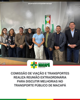 Comissão de Viação e Transportes realiza reunião extraordinária para discutir melhorias no transporte público de Macapá