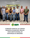 Comissão Especial da Câmara Municipal de Macapá, realiza visita institucional ao Bioparque da Amazônia