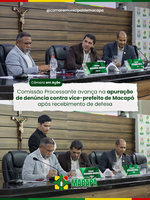 Comissão Processante avança na apuração de denúncia contra vice-prefeito de Macapá após recebimento de defesa