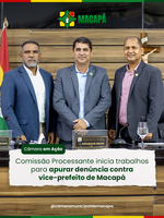 Comissão Processante inicia trabalhos para apurar denúncia contra vice-prefeito de Macapá