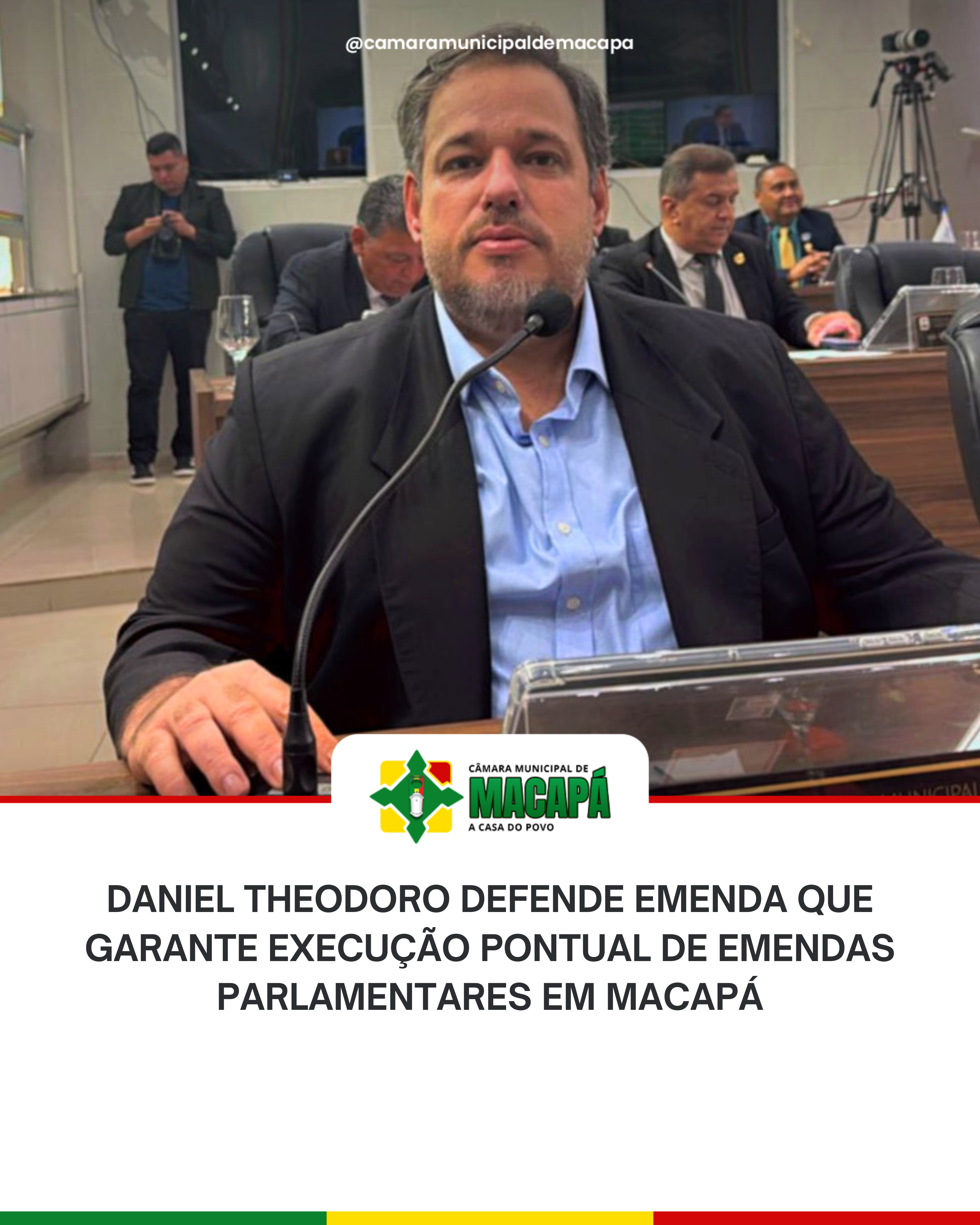 Daniel Theodoro defende emenda que garante execução pontual de emendas parlamentares em Macapá