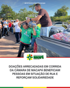 Doações arrecadadas em corrida da Câmara de Macapá beneficiam pessoas em situação de rua e reforçam solidariedade