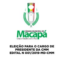 ELEIÇÃO PARA O CARGO DE PRESIDENTE DA CMM - EDITAL N 001/2019-MD-CMM