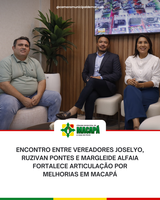 Encontro entre vereadores Joselyo, Ruzivan Pontes e Margleide Alfaia fortalece articulação por melhorias em Macapá