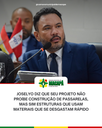Joselyo diz que seu projeto não proíbe construção de passarelas, mas sim estruturas que usam materiais que se desgastam rápido
