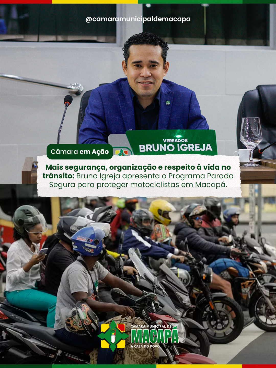 Mais segurança, organização e respeito à vida no trânsito: Bruno Igreja apresenta o Programa Parada Segura para proteger motociclistas em Macapá.