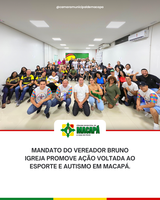 Mandato do vereador Bruno Igreja promove ação voltada ao esporte e autismo em Macapá.