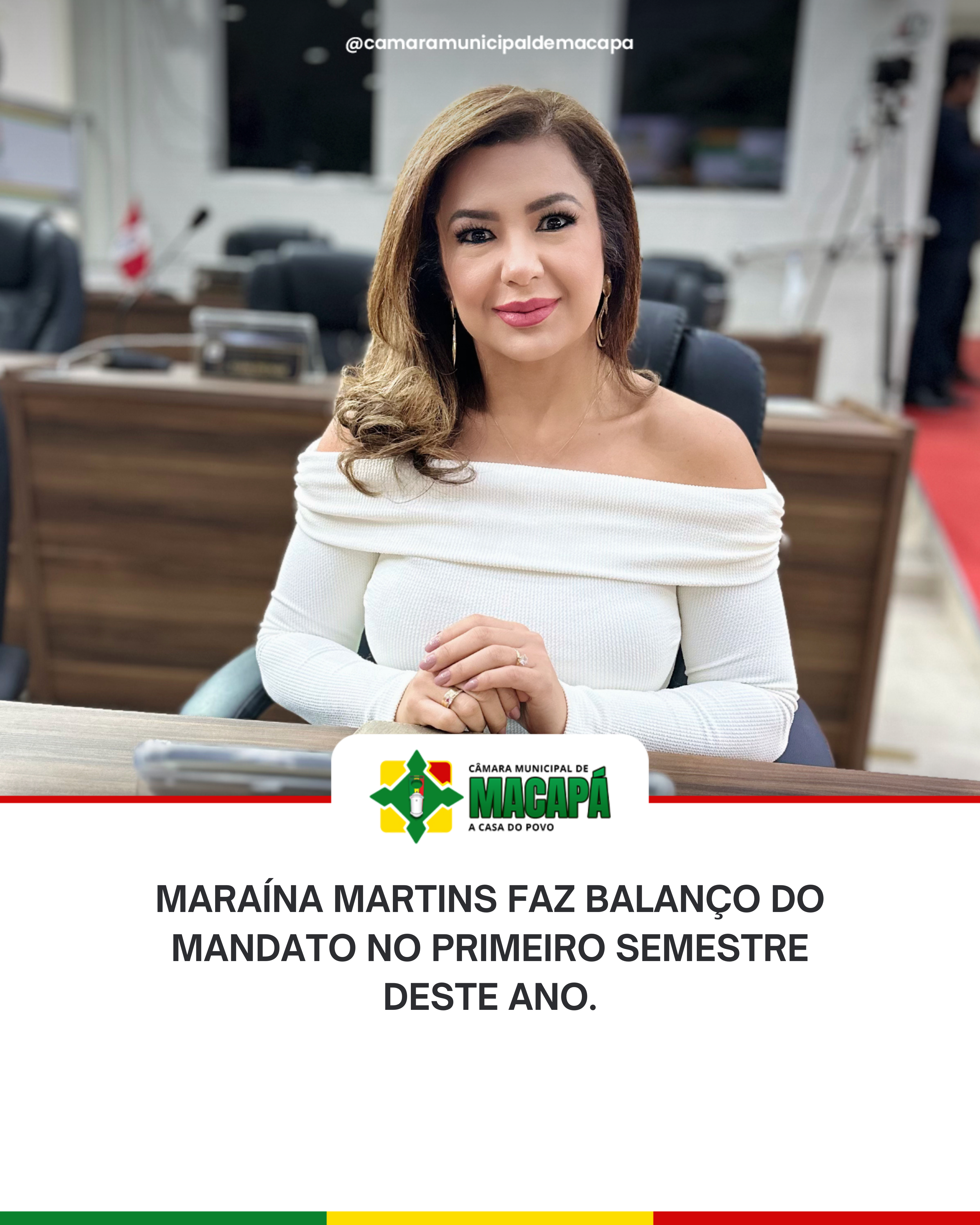 Maraína Martins faz balanço do mandato no primeiro semestre deste ano.