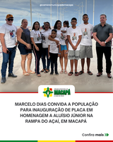 Marcelo Dias convida a população para inauguração de placa em homenagem a Aluísio Júnior na Rampa do Açaí, em Macapá