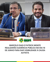 Marcelo Dias e Patrick Monte realizarão Audiência Pública no dia 18 de junho para dar visibilidade à causa autista
