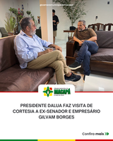 Presidente DaLua faz visita de cortesia a ex-senador e empresário Gilvam Borges
