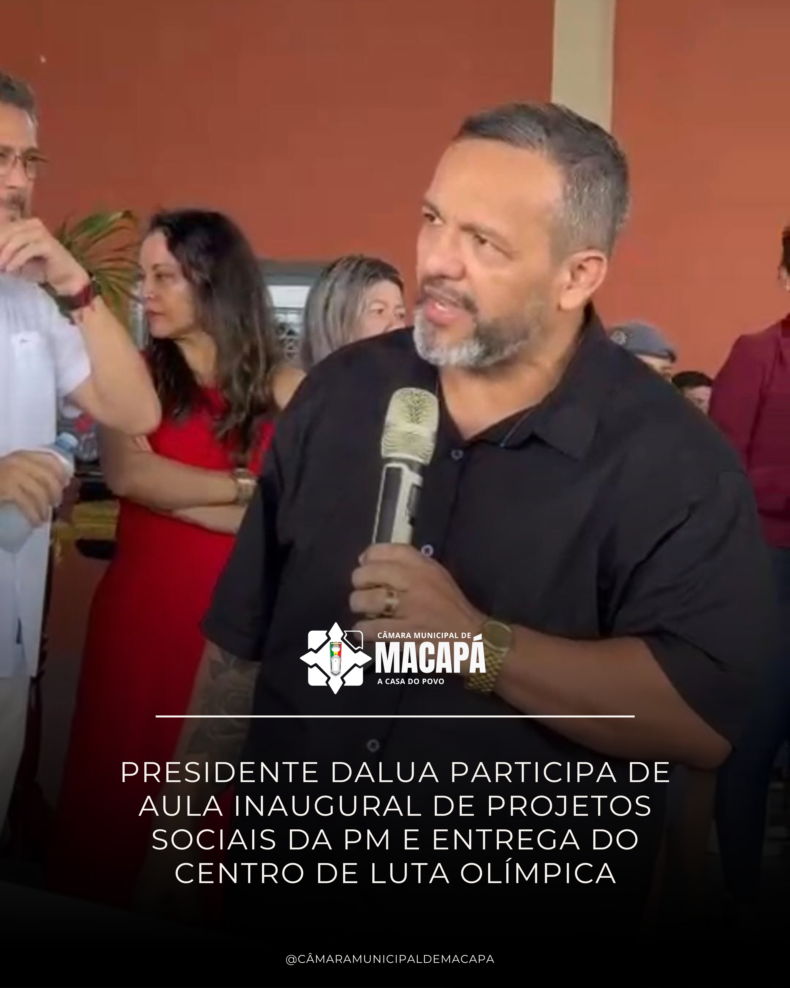 Presidente DaLua participa de aula inaugural de projetos sociais da PM e entrega do Centro de Luta Olímpica